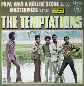 The Temptations  - Papa Was A Rolling Stone