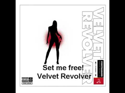 Velvet Revolver - Set Me Free