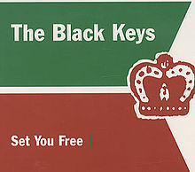 The Black Keys - Set You Free